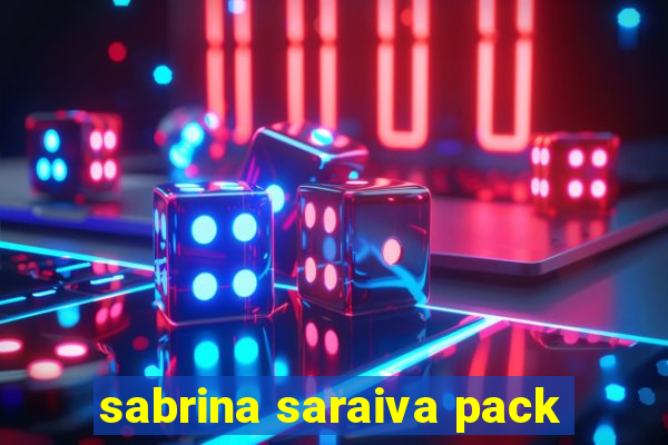 sabrina saraiva pack